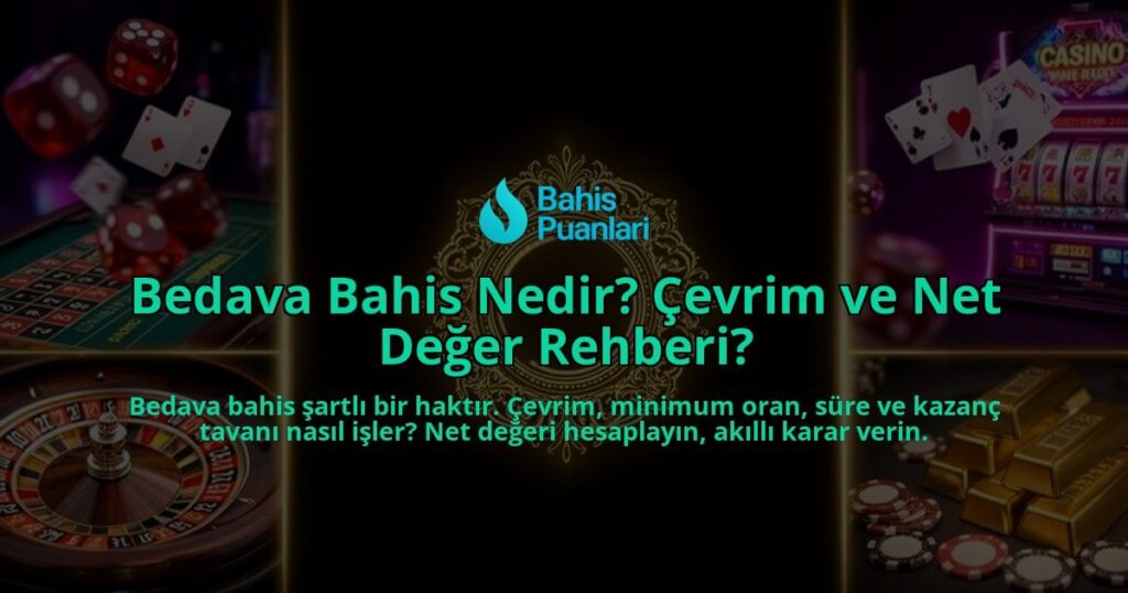 Bedava-Bahis-Nedir-Cevrim-ve-Net-Deger-Rehberi-overlay-1788103179.jpg