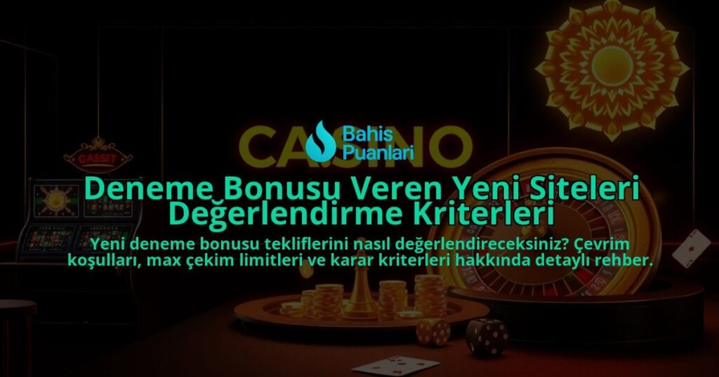 Deneme-Bonusu-Veren-Yeni-Siteleri-Degerlendirme-Kriterleri-overlay-1788202136.jpg