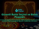 Guvenli-Bahis-Secimi-ve-Bahis-Puanlari-overlay-1788172059.jpg