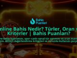 Online-Bahis-Nedir-Turler-Oran-ve-Kriterler-Bahis-Puanlari-overlay-1788193168.jpg