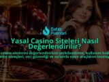 Yasal-Casino-Siteleri-Nasil-Degerlendirilir-overlay-1789759254.jpg